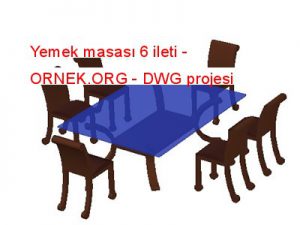 Yemek masası 6 ileti dwg projesi Autocad Projeler