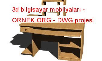 3d bilgisayar mobilyaları 149.62 KB