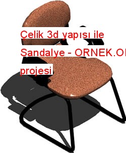 Çelik 3d yapısı ile Sandalye 69.28 KB