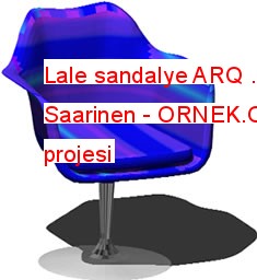 Lale sandalye ARQ . 3d Saarinen 691.86 KB
