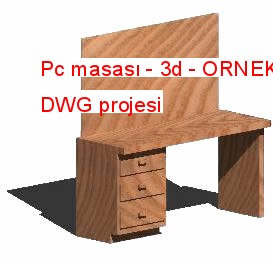 Pc masası - 3d 12.64 KB