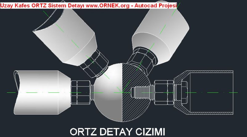 ORTZ Uzay Kafes Sistemleri Birleşim Detayı Uzay Kafes ORTZ Sistem Detayı